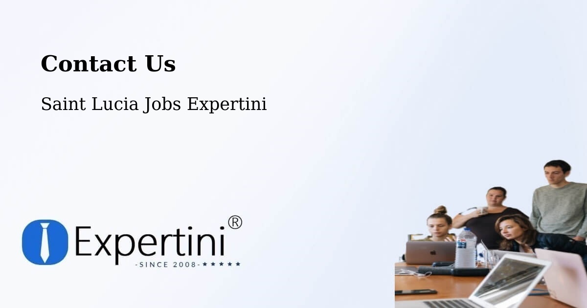 Contact Expertini – Monchy - Saint Lucia Jobs Expertini